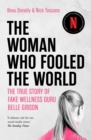 Image for The Woman Who Fooled The World
