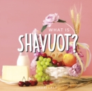 Image for What is Shavuot?