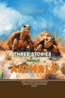 Image for Three Stories About Animals