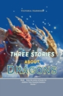 Image for Three Stories About Dragons