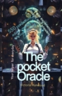 Image for Pocket Oracle: 550 predictions, advice, words of encouragement, your helper for every day, Unique experience, magic, and answers