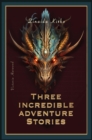 Image for Three Incredible adventure stories