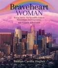 Image for Braveheart Woman: Rising Above: The Incredible Faith in Perseverance and Forgiveness.