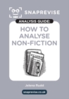 Image for The SnapRevise Analysis Guides: How To Analyse Non-Fiction