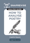 Image for The SnapRevise Analysis Guides: How To Analyse Poetry