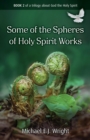 Image for Some of the Spheres Holy Spirit Works