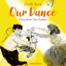 Our Dance : Living apart, time together