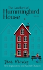 Image for The Landlord of Hummingbird House : First Impressions and Second Chances