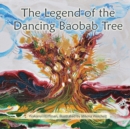 Image for The Legend of the Dancing Baobab Tree