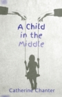 Image for A Child in the Middle