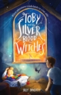 Image for Toby and the Silver Blood Witches