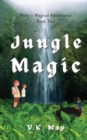 Image for Jungle Magic : Molly&#39;s Magical Adventures: Book Two