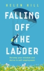 Image for Falling Off The Ladder: Revamp your mindset and thrive in self-employment