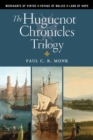 Image for The Huguenot Chronicles Trilogy