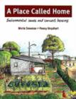 Image for A place called home  : environmental issues and low-cost housing