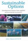Image for Sustainable options  : development lessons from applied environmental economics