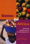 Image for Genes for Africa  : genetically modified crops in the developing world