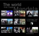 Image for The world that made Mandela