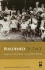 Image for Burdened by race : Coloured identities in Southern Africa