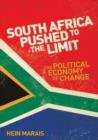 Image for South Africa pushed to the limit : The political economy of change