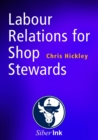 Image for Labour Relations for Shop Stewards