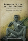 Image for Bushmen, Botany and Baking Bread : Mary Pocock&#39;s record of a journey with Dorothea Bleek across Angola in 1925