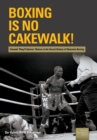 Image for Boxing is no Cakewalk! : Azumah &#39;Ring Professor&#39; Nelson in the Social History of Ghanaian Boxing