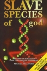 Image for Slave Species of God : The Story of Humankind from the Cradle of Humankind