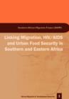 Image for Linking Migration, HIV/AIDS and Urban Food Security in Southern and Eastern Africa