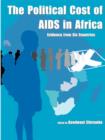 Image for The Political Cost of AIDS in Africa : Evidence from Six Countries