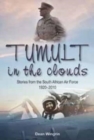 Image for Tumult in the Clouds : Stories from the South African Air Force, 1920-2010