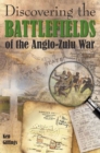 Image for Discovering the Battlefields of the 1879 Anglo-Zulu War