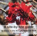 Image for A Site-by-Site Guide to Trees in the Kruger National Park