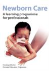 Image for Newborn Care : A Learning Programme for Professionals