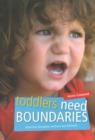 Image for Toddlers Need Boundaries : Effective Discipline without Punishment