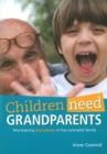Image for Children need Grandparents : Maintaining boundaries in the extended family