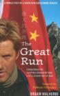 Image for The Great Run : Conquering the Sleeping Dragon within - Life&#39;s Lessons on the Run