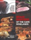 Image for Braai Masters of the Cape Winelands : Braai Recipes &amp; Wine Pairing Tips from the West Coast to the Karoo