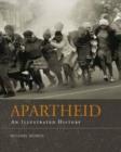 Image for Apartheid : An illustrated history