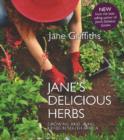 Image for Jane&#39;s delicious herbs  : growing &amp; using healing herbs in South Africa