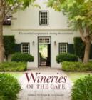 Image for Wineries of the Cape : The Essential Companion to Touring the Winelands