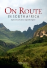 Image for On Route in South Africa: Explore South Africa Region by Region