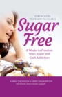 Image for Sugar Free: 8 weeks to Freedom from Sugar and Carb Addiction