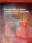 Image for The University in Africa and Democratic Citizenship : Hothouse or Training Ground?