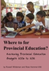 Image for Where to for Provincial Education?: Reviewing Provincial Education Budgets 2006 to 2012