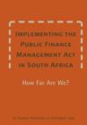 Image for Implementing the Public Finance Management Act in South Africa. How Far Are We?