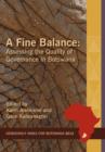 Image for A Fine Balance. Assessing the Quality of Governance in Botswana