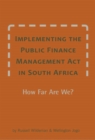Image for Implementing the Public Finance Management Act in South Africa