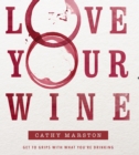 Image for Love Your Wine