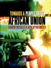 Image for Towards A People-Driven African Union. Current Obstacles And New Opportunit